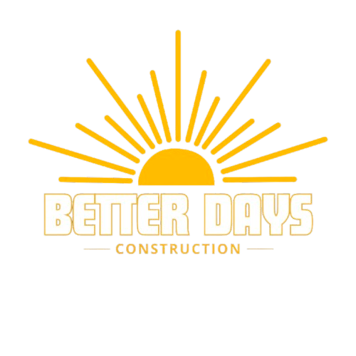 Better Days Construction